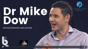Dr Mike Dow - Inspiring People Interview